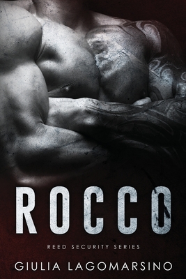 Rocco: A Reed Security Romance - Giulia Lagomarsino