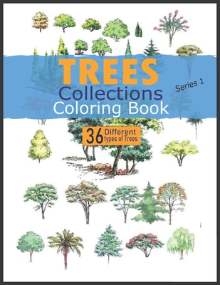 TREES COLLECTIONS COLORING BOOK series 1: 36 Beautiful Trees Kids coloring book FOR KIDS - Trees Collections