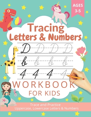 Tracing Letters and Numbers: A Fun Practice Letters and Numbers- Tracing Books for Kids Ages 3-5 - Homeschool Kindergarten, Preschool Workbooks -( - Glorywork Publishing