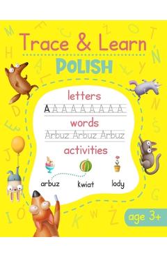 Coperta cărții 'Trace & Learn Polish: Polish Handwriting Practice - Lots of Polish Word Tracing, Letter Tracing, and other Writing'