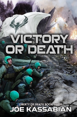 Victory or Death: A Military Sci-Fi Series - Joe Kassabian