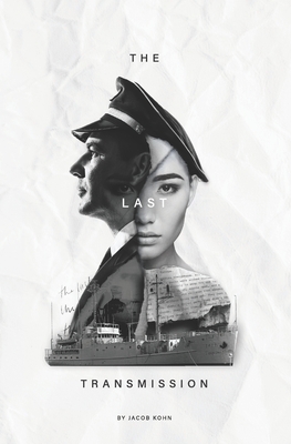 The Last Transmission - Jacob Kohn