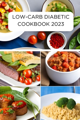 Coperta cărții 'Low-Carb Diabetic Cookbook 2023 - Lucas Olle'