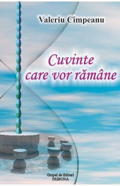 Poza produsului Cuvinte care vor ramane - Valeriu Cimpeanu