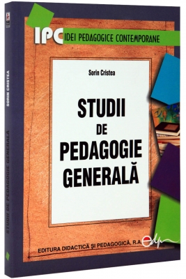Studii de pedagogie generala - Sorin Cristea
