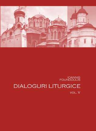 Dialoguri liturgice vol. V - Ioannis Foundoulis