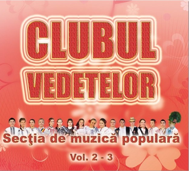 2CD Clubul Vedetelor - Muzica Populara Volumul 2-3