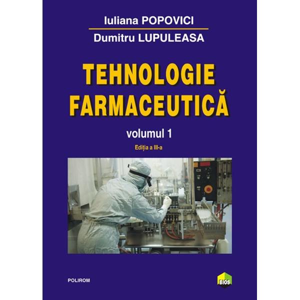 Tehnologie farmaceutica - Vol 1