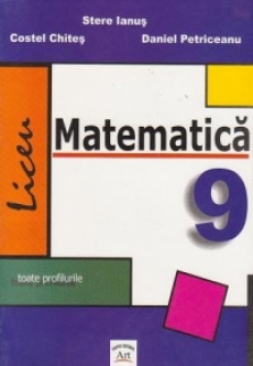 Matematica cls 9 - Stere Ianus, Costel Chites, Daniel Petriceanu
