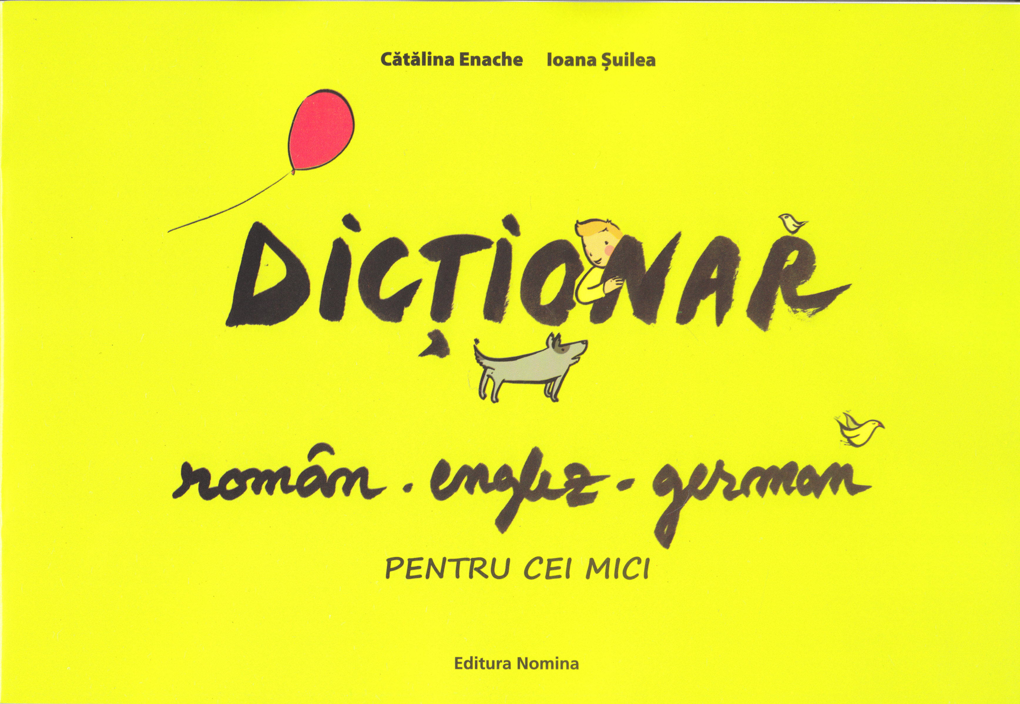 Dictionar roman-englez-german pentru cei mici - Catalina Enache, Ioana Suilea