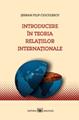 Introducere in teoria relatiilor internationale - Serban Filip Cioculescu