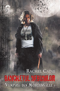 Vampirii din Morganville 4: Banchetul nebunilor - Rachel Caine