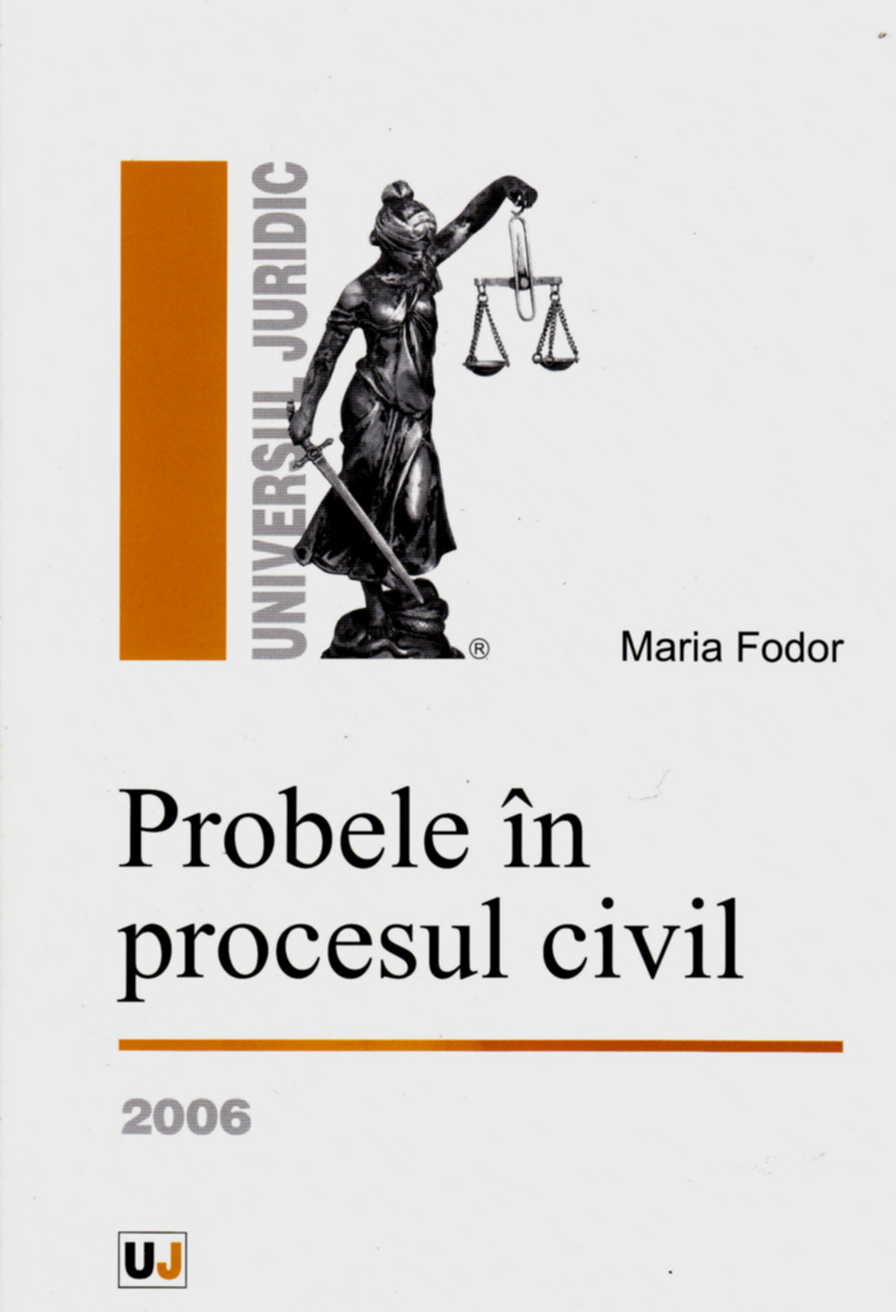 Probele in procesul civil 2006 - Maria Fodor