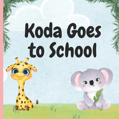 Koda Goes to School: First day at school - Kevin Mwangi