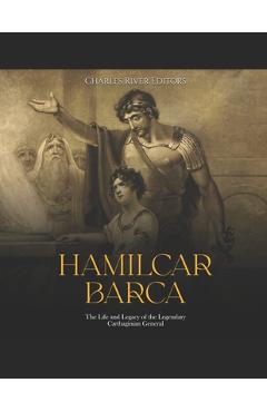 Coperta cărții 'Hamilcar Barca: The Life and Legacy of the Legendary Carthaginian General - Charles River'