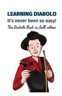 Coperta cărții 'Learning Diabolo - it's never been so easy!: The Diabolo Book in full colour - Isabel Denman'
