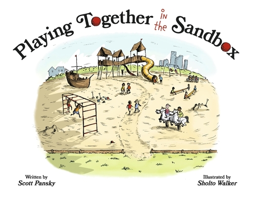 Playing Together in the Sandbox - Scott Pansky