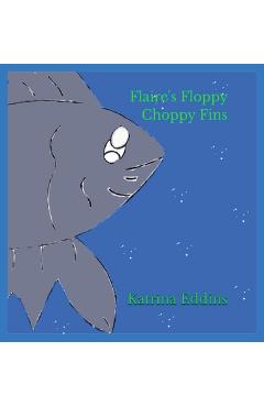 Coperta cărții 'Flaire's Floppy Choppy Fins - Katrina Eddins'
