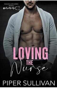 Poza produsului Loving the Nurse - Piper Sullivan