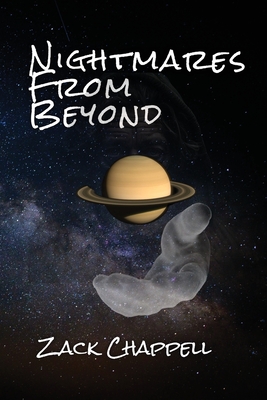 Nightmares From Beyond - Zack Chappell