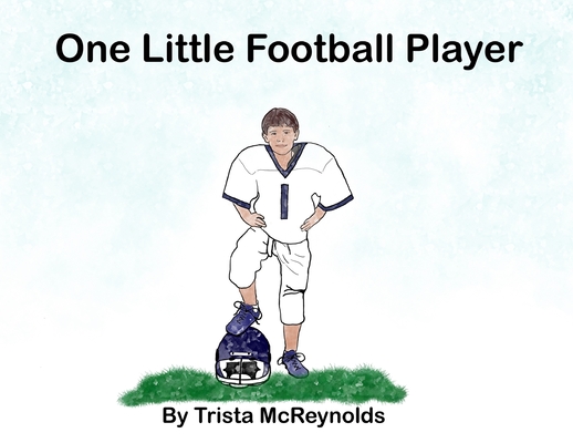 One Little Football Player - Trista Mcreynolds