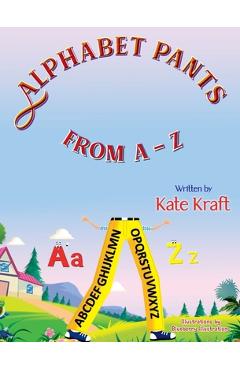 Coperta cărții 'Alphabet Pants from A-Z - Kate Kraft'