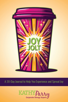 Joy Jolt - Kathy Parry