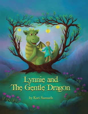 Lynnie and the Gentle Dragon - Kari Samuels