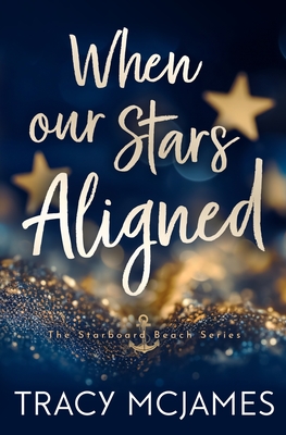 When Our Stars Aligned - Tracy Mcjames