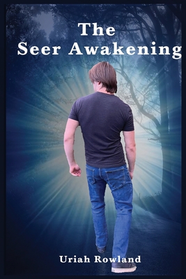 The Seer Awakening - Uriah Rowland