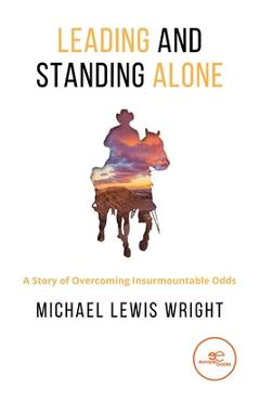 Poza produsului Leading and Standing Alone - Micheal Lewis Wright
