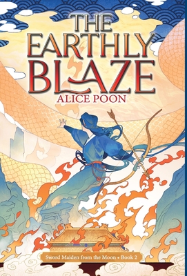 The Earthly Blaze - Alice Poon