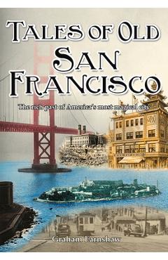 Coperta cărții 'Tales of Old San Francisco - Graham Earnshaw'