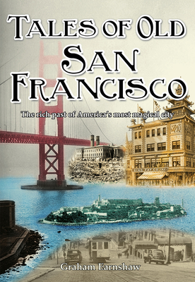 Coperta cărții 'Tales of Old San Francisco - Graham Earnshaw'