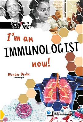 I'm an Immunologist Now! - Wonder Drake