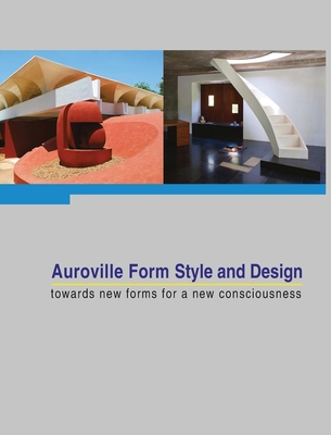 Coperta cărții 'Auroville Form Style and Design: towards new forms for a new consciousness - Franz Fassbender'