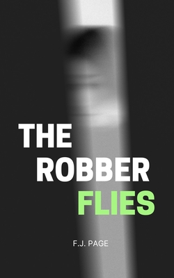 The Robber Flies - F. J. Page