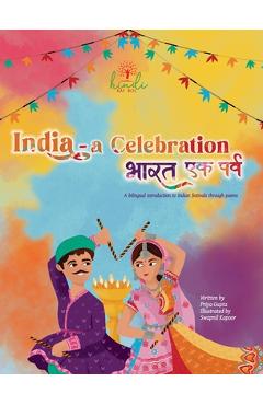 Coperta cărții 'India - A Celebration: A bilingual introduction to Indian festivals - Priya Gupta'
