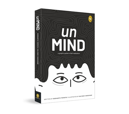 Unmind, a Graphic Guide to Self-Realization - Siddharth Tripathi