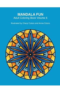 Coperta cărții 'Mandala Fun Adult Coloring Book Volume 5: Mandala adult coloring books for relaxing colouring fun with #cherylcolors'