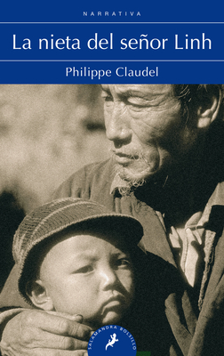 Nieta del Señor Linh/ Monsieur Linh and His Child - Philippe Claudel