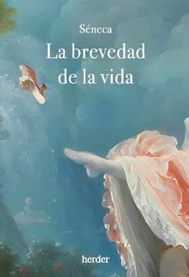 La Brevedad de la Vida - Sneca