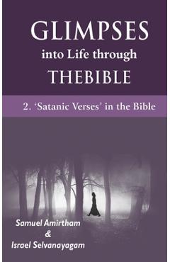 Coperta cărții 'Glimpses into Life through The Bible: 2-Satanic verses in the Bible - Samuel Armirtham'
