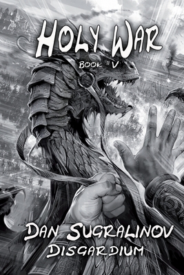 Holy War (Disgardium Book #V): LitRPG Series - Dan Sugralinov