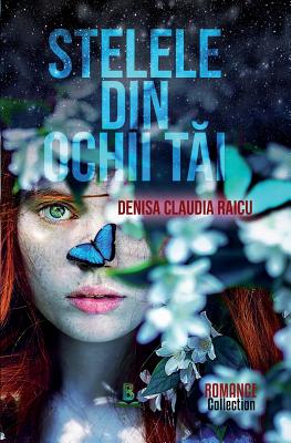 Stelele Din Ochii Tai - Denisa Claudia Raicu