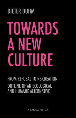 Towards a New Culture - Dieter Duhm