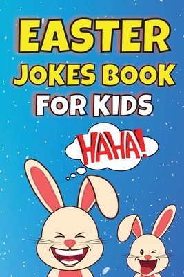 Easter Jokes Book For Kids: Easter Basket Stuffer for Kids of All Ages - Susette Thorson