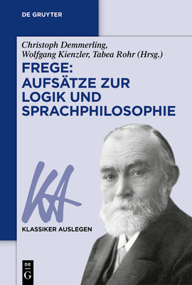 Coperta cărții 'Frege: Aufsätze zur Logik und Sprachphilosophie - Christoph Demmerling'
