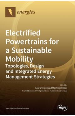Coperta cărții 'Electrified Powertrains for a Sustainable Mobility: Topologies, Design and Integrated Energy Management Strategies -'