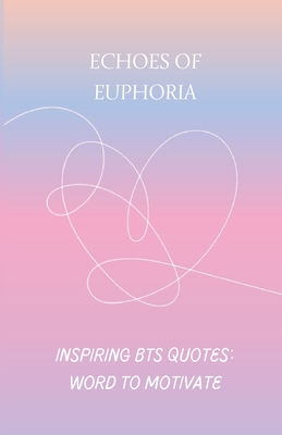 Echoes of Euphoria: BTS inspiring - Megane Rafiou
